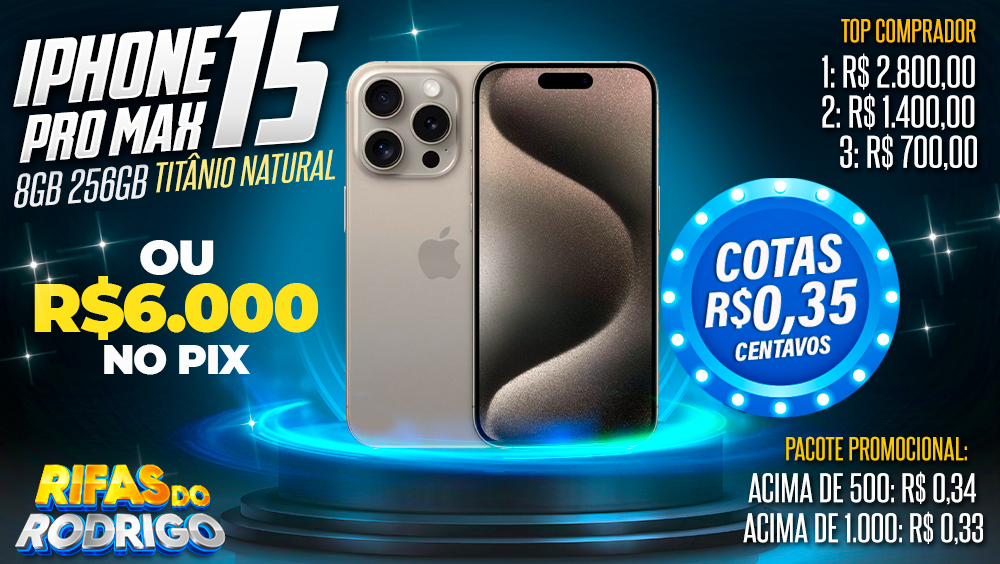 IPHONE 15 PRO MAX 8GB 256GB TITANIO NATURAL OU R$6.000 NO PIX! TOP COMPRADORES: 1.R$2.800 2.R$1.400 3.R$700