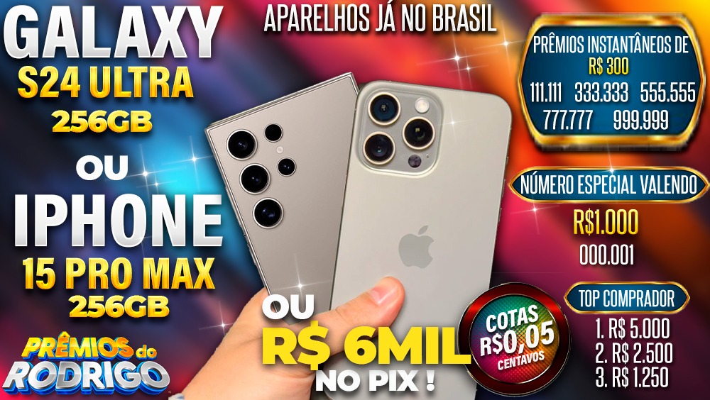 GALAXY S24 ULTRA 256GB OU IPHONE 15 PRO MAX 256GB OU R$6.000 NO PIX! TOP COMPRADORES: 1.R$5.000 2.R$2.500 3.R$1.250